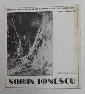 SORIN IONESCU , CATALOG DE EXPOZITIE , 1969 foto