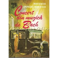 Concert Din Muzica De Bach - Hortensia Papadat-Bengescu