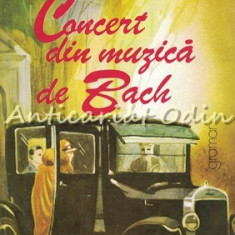 Concert Din Muzica De Bach - Hortensia Papadat-Bengescu