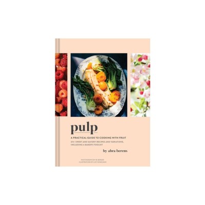 Pulp: A Practical Guide to Cooking with Fruit foto