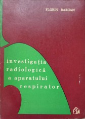 INVESTIGATIA RADIOLOGICA A APARATULUI RESPIRATOR-FLORIN BARCAN foto
