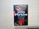 CONFESIUNILE UNUI ASASIN ECONOMIC - John Perkins - Editura Litera, 2007, 288 p., Alta editura