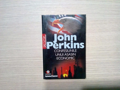 CONFESIUNILE UNUI ASASIN ECONOMIC - John Perkins - Editura Litera, 2007, 288 p. foto