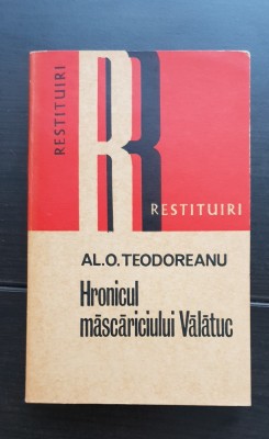 Hronicul măscăriciului Vălătuc - Al. O. Teodoreanu (colecția RESTITUIRI) foto