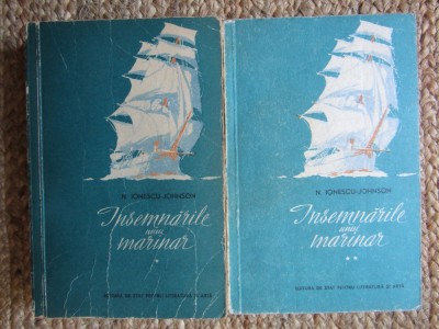 Insemnarile unui marinar (2 volume) &amp;ndash; N. Ionescu-Johnson foto