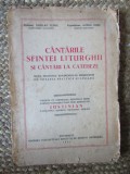 Cantarile Sfintei Liturghii si Cantari la Cateheze-Nicolae Lungu /Anton Uncu