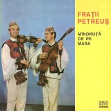 Fratii Petreus - Mindruta De Pe Mara / Mandruta De Pe Mara (Vinyl)