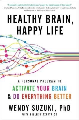 Healthy Brain, Happy Life: A Personal Program to Activate Your Brain and Do Everything Better foto