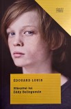 Sfarsitul lui Eddy Bellegueule - Edouard Louis
