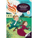 Meg&aacute;lljatok, tolvajok! - Az időt&uuml;kr&ouml;n &aacute;t - Sally Nicholls