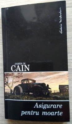 James Cain / ASIGURARE PENTRU MOARTE (Colecția Galeria Misterelor) foto