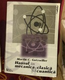 Martin Charles Gutzwiller - Haosul in mecanica clasica si cuantica
