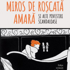 Miros de roşcată amară şi alte povestiri scandaloase - Paperback brosat - Dan Alexe - Humanitas