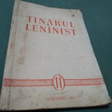 Cumpara ieftin REVISTA TANARUL LENINIST NR 11 /1957 /