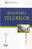 Brian Tracy - Realizarea telurilor