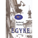 Az egyke - Sz&aacute;vai Ilona