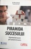 Piramida succesului Ron Jenson, 2011, Alta editura