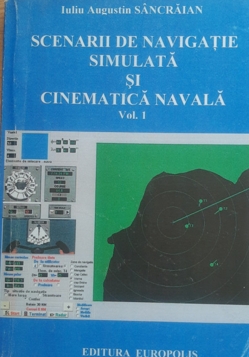 Scenarii De Navigatie Simulata Si Cinematica Navala - Iuliu Augustin Sancraian