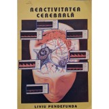 Liviu Pendefunda - Reactivitatea cerebrala (Editia: 1994)