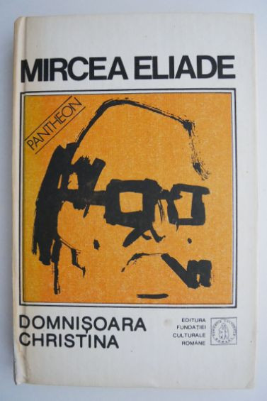 Domnisoara Christina. Proza fantastica, vol. I &ndash; Mircea Eliade