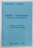 CRESTIN - DEMOCRATIA , PRINCIPII FUNDAMENTALE de IOANA MARIA IONESCU , 1993