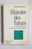 Histoire des futurs &ndash; Aut. Bernard Cazes, Seghers, 1986