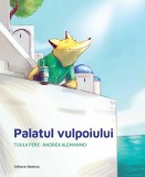 Palatul vulpoiului - Hardcover - Tuula Pere, Andrea Alemanno - Nomina