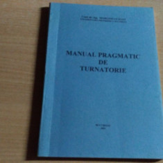 MANUAL PRAGMATIC DE TURNATORIE-CONF. DR. ING.MARGINEAN IOAN