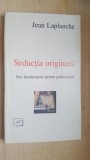 Seductia originara- Jean Laplanche