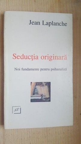 Seductia originara- Jean Laplanche