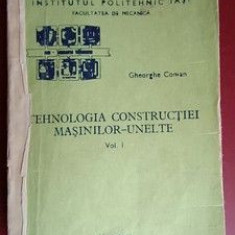 Tehnologia constructiei masinilor-unelte vol.1- Gh.Coman