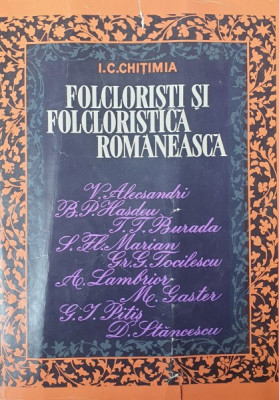 FOLCLORISTI SI FOLCLORISTICA ROMANEASCA - I. I. CHITIMIA foto
