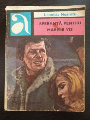 SPERANTA PENTRU MARELE VIS - Leonida Neamtu foto