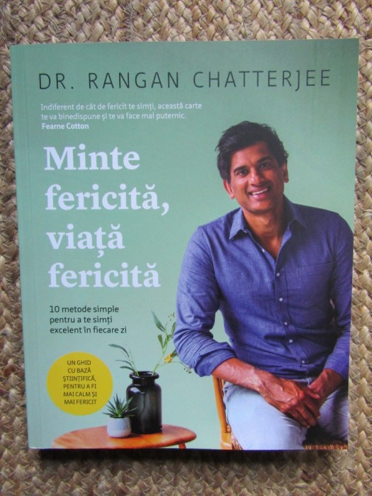 Minte fericita, viata fericita - Rangan Chatterjee