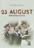 23 August Adevarata istorie