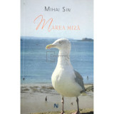 Mihai Sin - Marea miză (editia 2008)