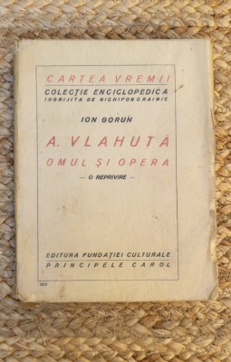 A. Vlahuta - Omul si opera O reprivire Ion Gorun foto