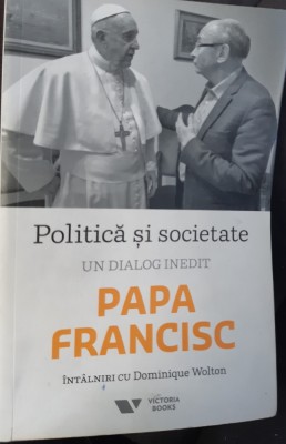 PAPA FRANCISC UN DIALOG INEDIT INTALNIRI CU DOMNIQUE WOLTON foto