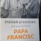 PAPA FRANCISC UN DIALOG INEDIT INTALNIRI CU DOMNIQUE WOLTON