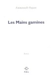 Les Mains gamines | Emmanuelle Pagano, POL