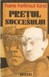 Pretul Succesului - Hans Hellmut Kirst