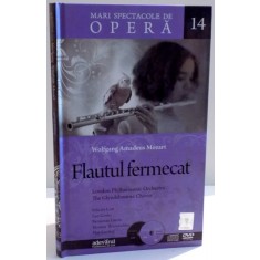 MARI SPECTACOLE DE OPERA , VOL 14 : FLAUTUL FERMECAT de WOLFGANG AMADEUS MOZART , 2010