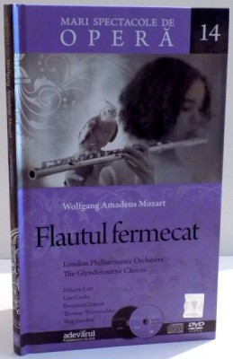 MARI SPECTACOLE DE OPERA , VOL 14 : FLAUTUL FERMECAT de WOLFGANG AMADEUS MOZART , 2010 foto