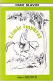 Limir-Imparat - Opera Clasica Ioan Slavici, Poveste Captivanta Tineri Adulti, Romana, Brosata, 199 Pagini