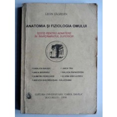 Anatomia si fiziologia omului - Leon Zagrean (teste pentru admiterea in invatamantul superior)