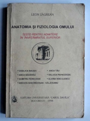 Anatomia si fiziologia omului - Leon Zagrean (teste pentru admiterea in invatamantul superior) foto