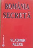 Romania Secreta - Vladimir Alexe , 2004