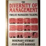 THE DIVERSITY OF MANAGEMENT. TWELVE MANAGERS TALKING-ROSEMARY STEWART AND JEAN-LOUIS BARSOUX-132621