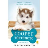 Cooper t&ouml;rt&eacute;nete - Egy kutya n&eacute;gy &eacute;lete - W. Bruce Cameron
