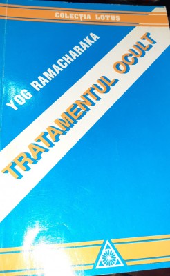 TRATAMENTUL OCULT YOG RAMACHARAKA foto